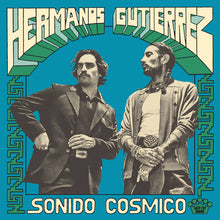 Cargar imagen en el visor de la galería, Hermanos Gutiérrez: Sonido Cósmico LP