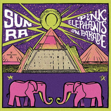 Cargar imagen en el visor de la galería, Sun Ra: Pink Elephants On Parade LP [RSD 2024]
