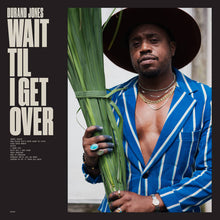 Cargar imagen en el visor de la galería, Durand Jones: Wait Til I Get Over LP