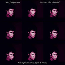 Cargar imagen en el visor de la galería, Mark Lanegan: Here Comes That Weird Chill (Metamphetamine Blues, Extras &amp; Oddities) LP
