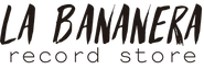 La Bananera Record Store