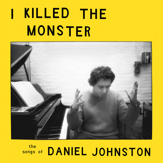 Various Artists: I Killed The Monster (The Songs of Daniel Johnston) LP