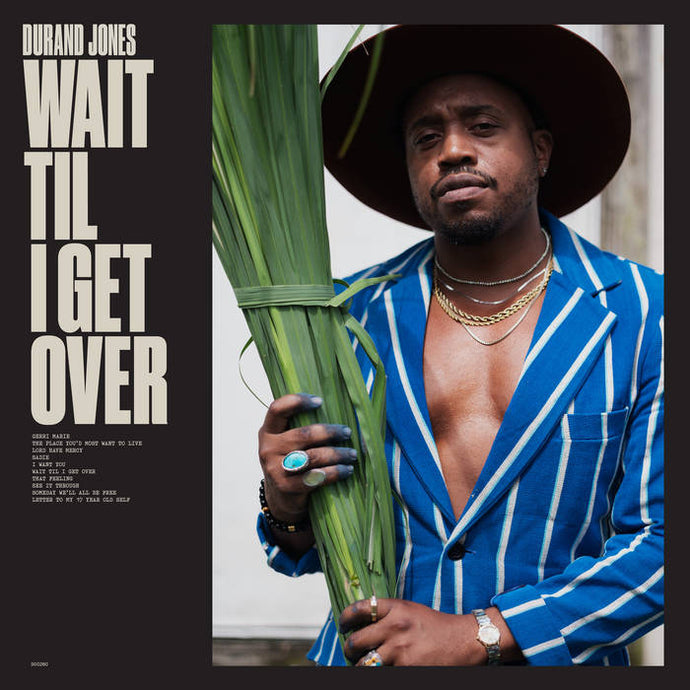 Durand Jones: Wait Til I Get Over LP