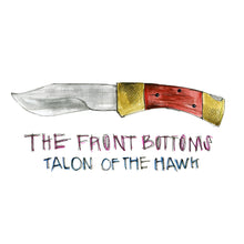 Cargar imagen en el visor de la galería, The Front Bottoms: Talon of the Hawk (10th Anniversary Edition) LP
