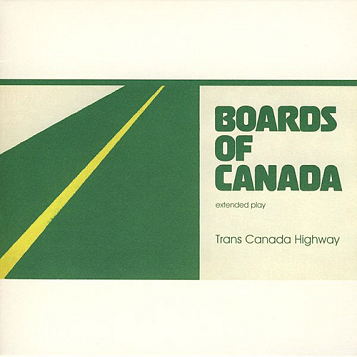 Boards of Canada: Trans Canada Highway EP