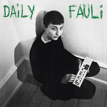 Daily Fauli: Fauli Til Dauli LP