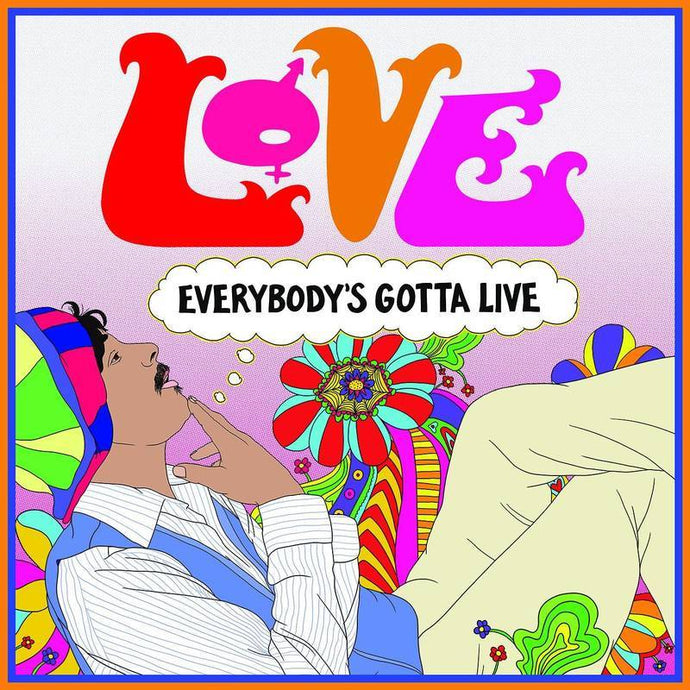 Love: Everybody's Gotta Live LP
